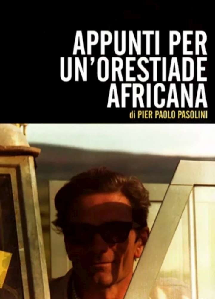 Appunti per un'Orestiade africana (Versione restaurata)