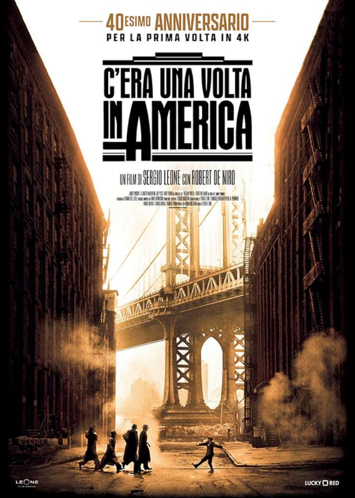 C'era una volta in America (restaurato 4K) - 40° anniversario