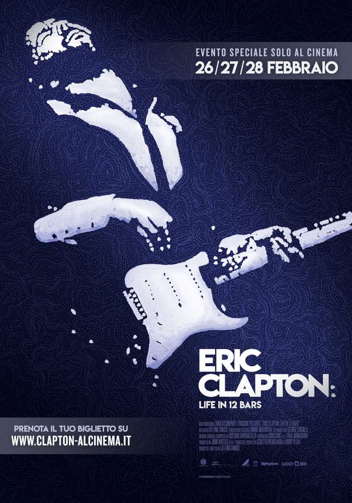 Eric Clapton: A Life in 12 Bars Eric Clapton vita in dodici battute