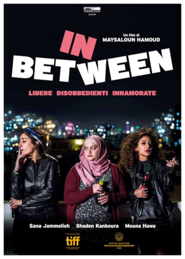 Libere disobbedienti innamorate In Between
